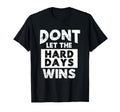 Mental Health Awareness Dont Let T-Shirt - Casual Everyday Wear Unisex - T-Shirt, Sweatshirt, Hoodie