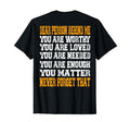 Dear Person Behind Me You Are Worthy T-Shirt - Graphic Print Men Women - T-Shirt, Sweatshirt, Hoodie