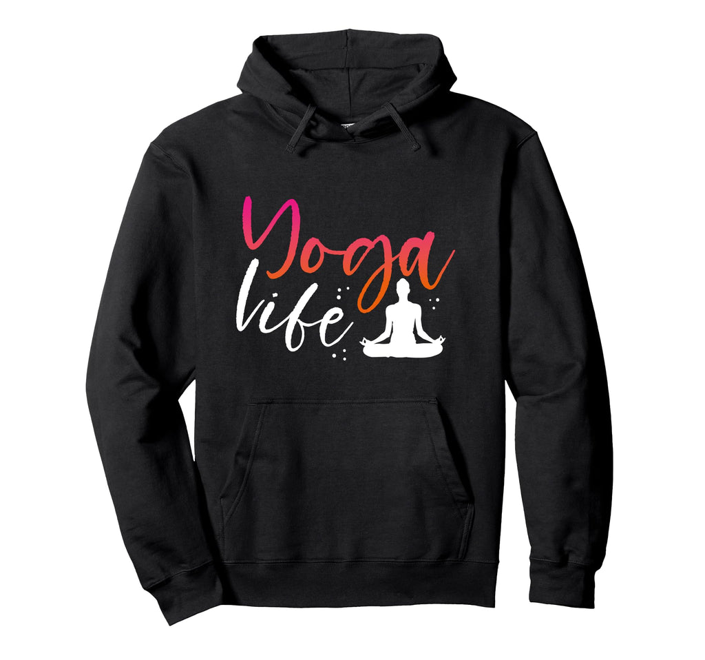 Yoga Life Meditation Zen Mindfulness Hoodie - Novelty Apparel for Adults - T-Shirt, Sweatshirt, Hoodie