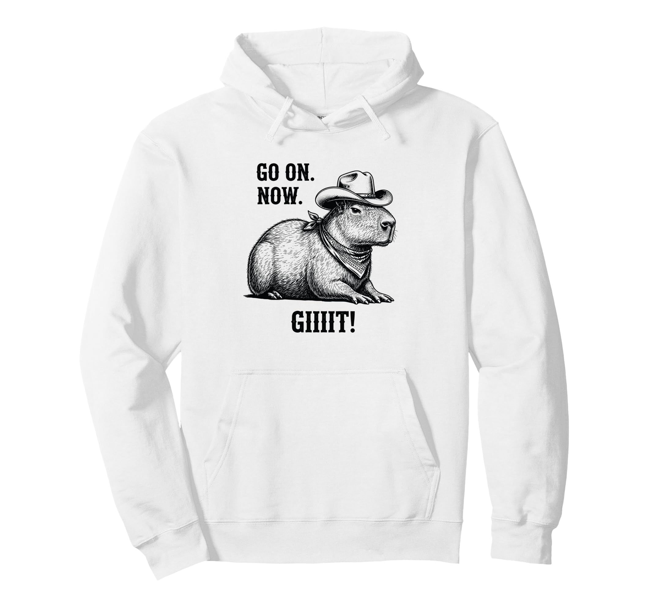 Cowboy Capybara Go Now Git Funny Hoodie - Aesthetic Graphic for Adults - T-Shirt, Sweatshirt, Hoodie