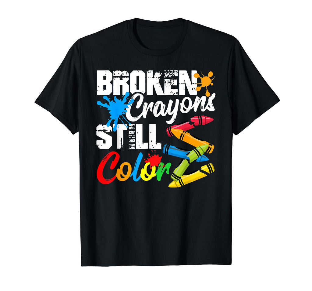 Broken Crayons Still Color Mental T-Shirt - Novelty Apparel for Adults - T-Shirt, Sweatshirt, Hoodie