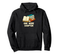 One More Chapter Reading Bookworm Hoodie - Minimalist Print for Adults - T-Shirt, Sweatshirt, Hoodie