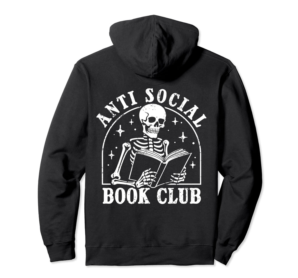 Anti Social Book Club Books Reading Hoodie - Trendy Graphic Men Women - T-Shirt, Sweatshirt, Hoodie