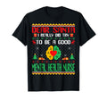 Dear Santa I Try To Be Mental Health Nurse T-Shirt - Trendy Graphic Unisex - T-Shirt, Sweatshirt, Hoodie