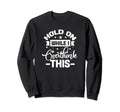 Hold While I Overthink This Funny Sweatshirt - Casual Everyday Wear Unisex - T-Shirt, Sweatshirt, Hoodie