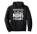 Football Mom Momma Overstimulated Football Hoodie - Unique Graphic Unisex - T-Shirt, Sweatshirt, Hoodie
