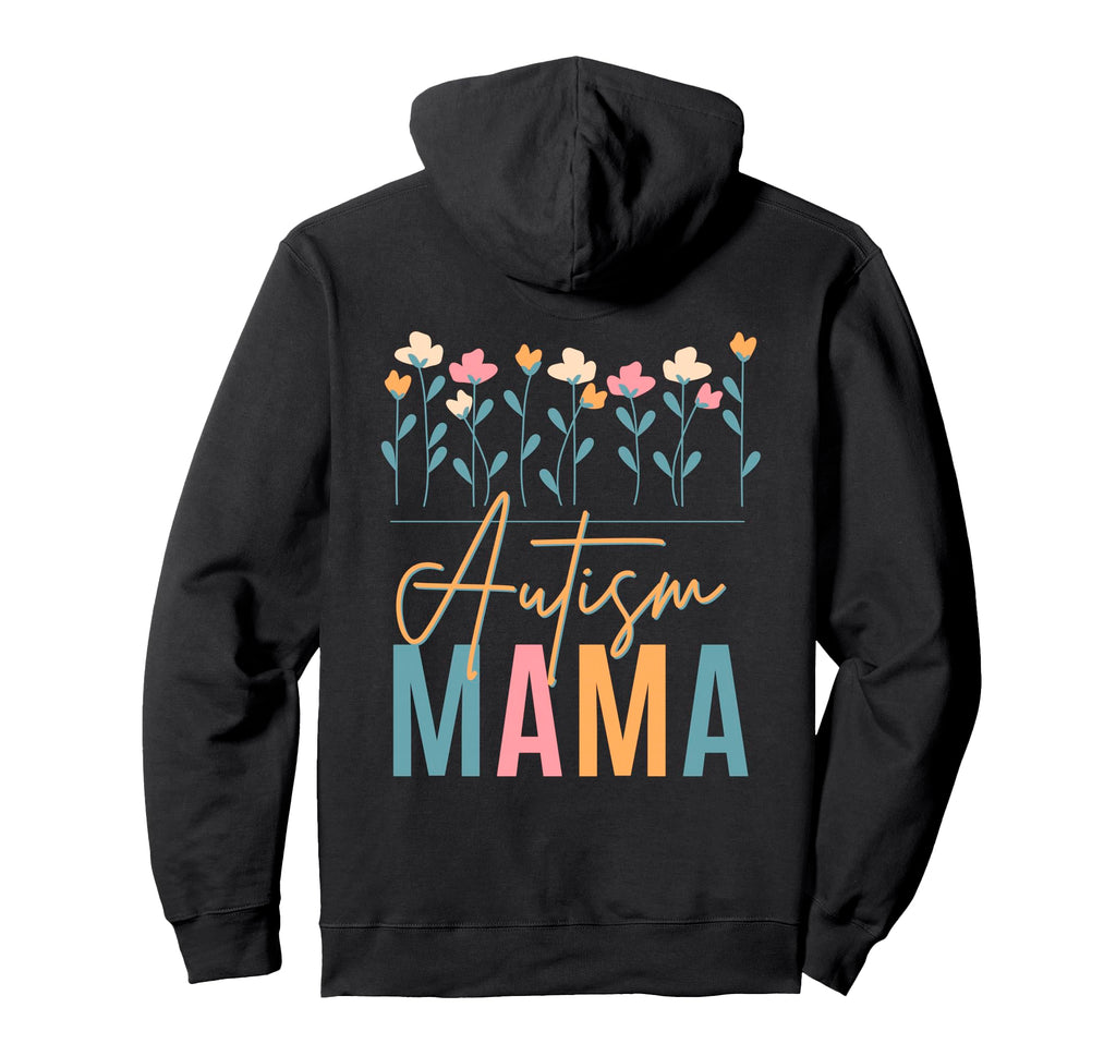 Autism Mama Asd Neurodivergent Mom Hoodie - Fun Novelty Design Men Women - T-Shirt, Sweatshirt, Hoodie