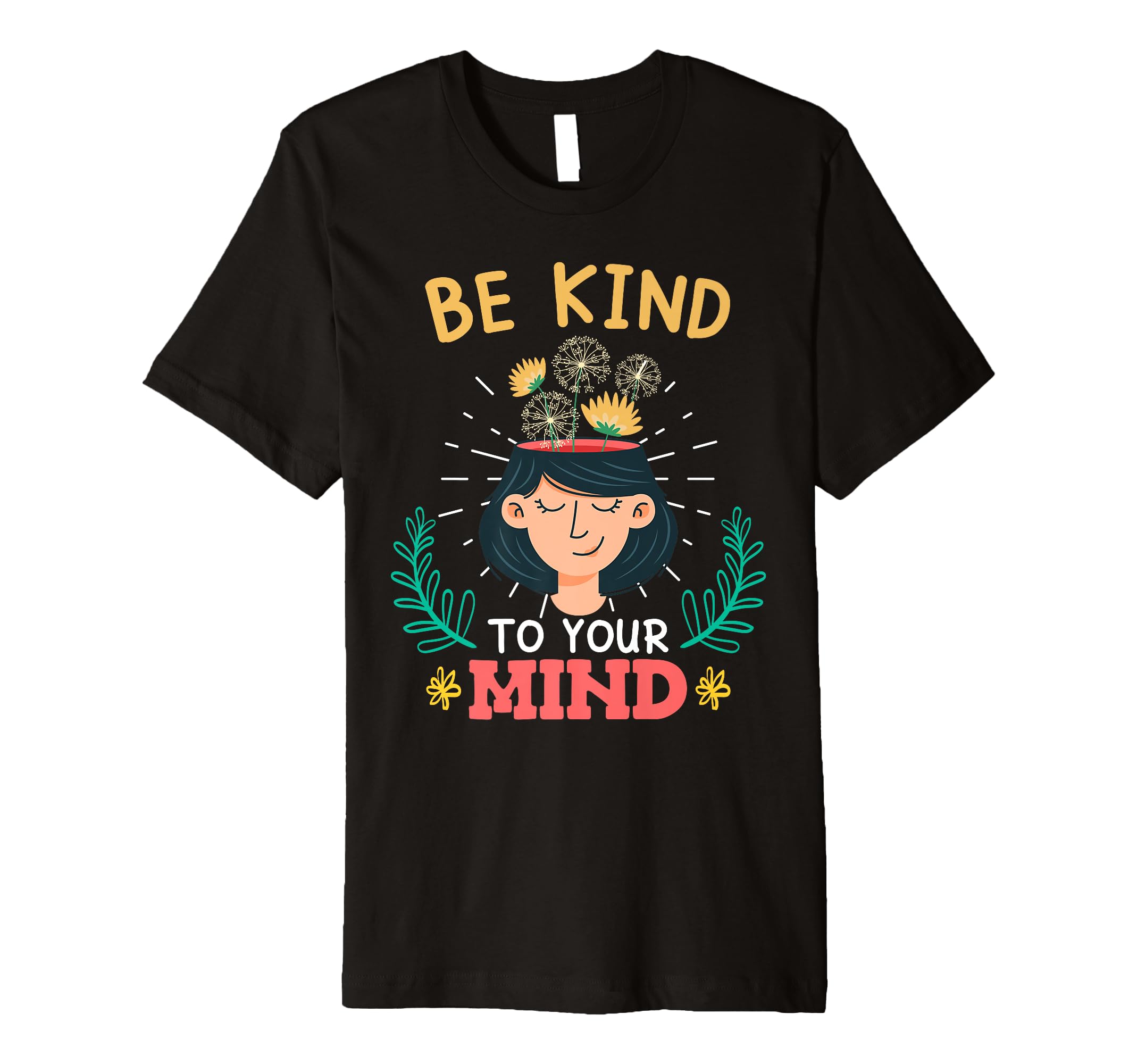 Meditation Be Kind To Your Mind T-Shirt - Fun Novelty Design Unisex - T-Shirt, Sweatshirt, Hoodie