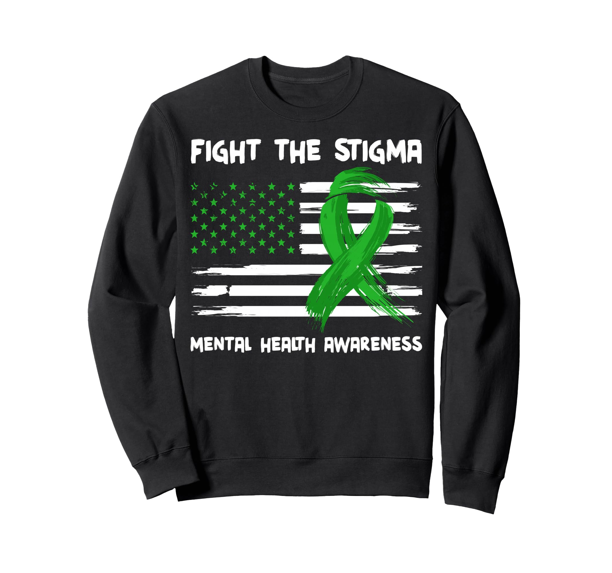 Fight Stigma Mental Health Sweatshirt - Aesthetic Graphic for Adults - T-Shirt, Sweatshirt, Hoodie