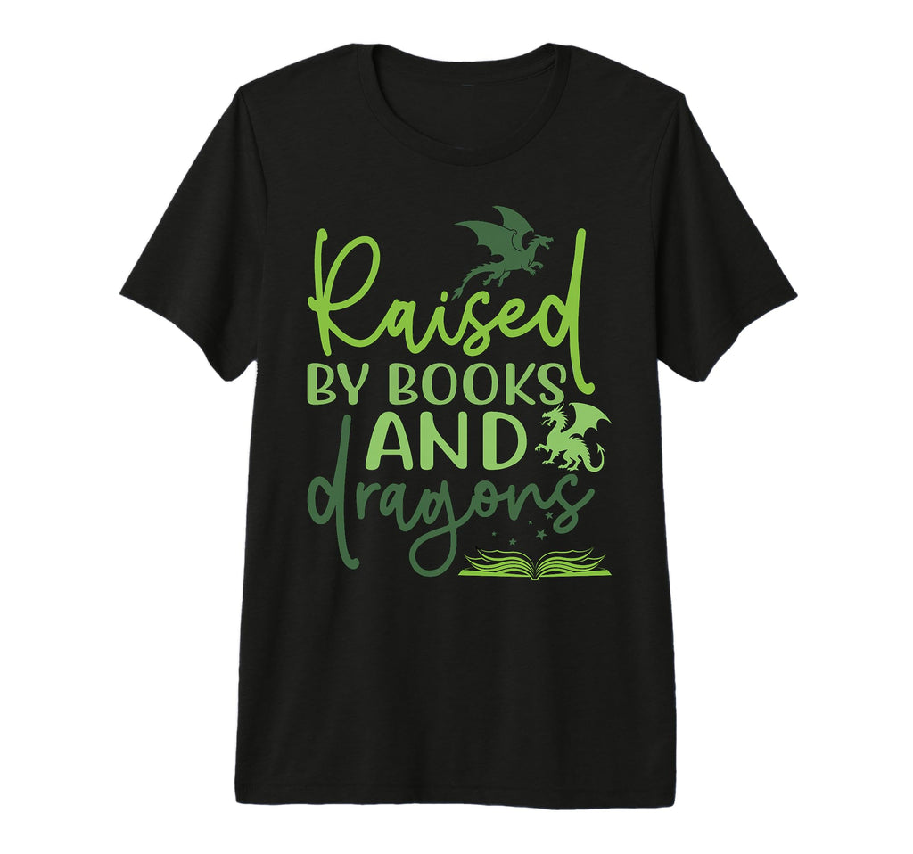 Raised Books And Dragons Fantasy T-Shirt - Casual Everyday Wear Men Women - T-Shirt, Sweatshirt, Hoodie