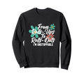 From Rolls Ups To Rolls Outs Im Sweatshirt - Minimalist Print Men Women - T-Shirt, Sweatshirt, Hoodie