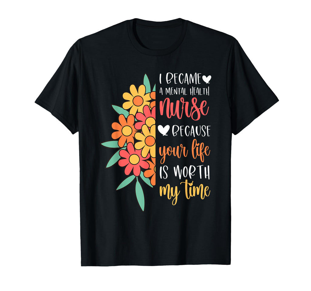 I Became Mental Health Nurse T-Shirt - Casual Everyday Wear Men Women - T-Shirt, Sweatshirt, Hoodie