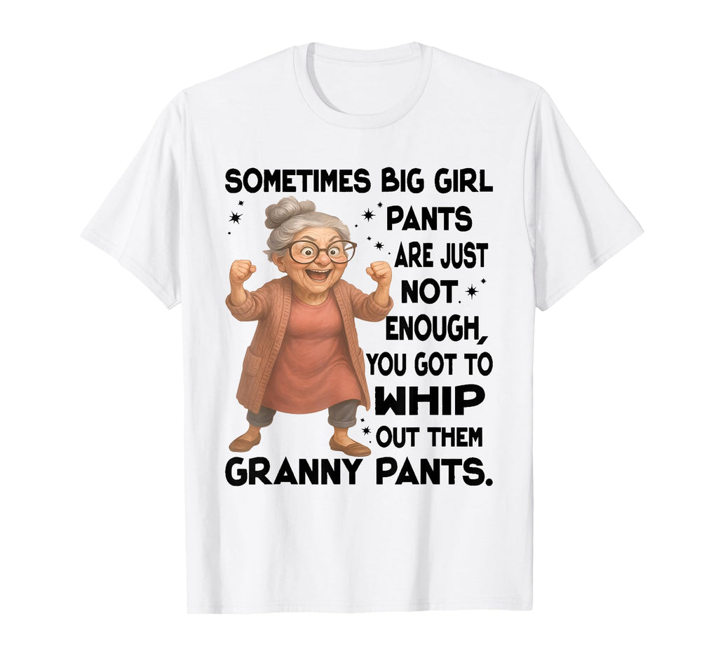 Sometimes Big Pants Are Just Not T-Shirt - Minimalist Print for Adults - T-Shirt, Sweatshirt, Hoodie