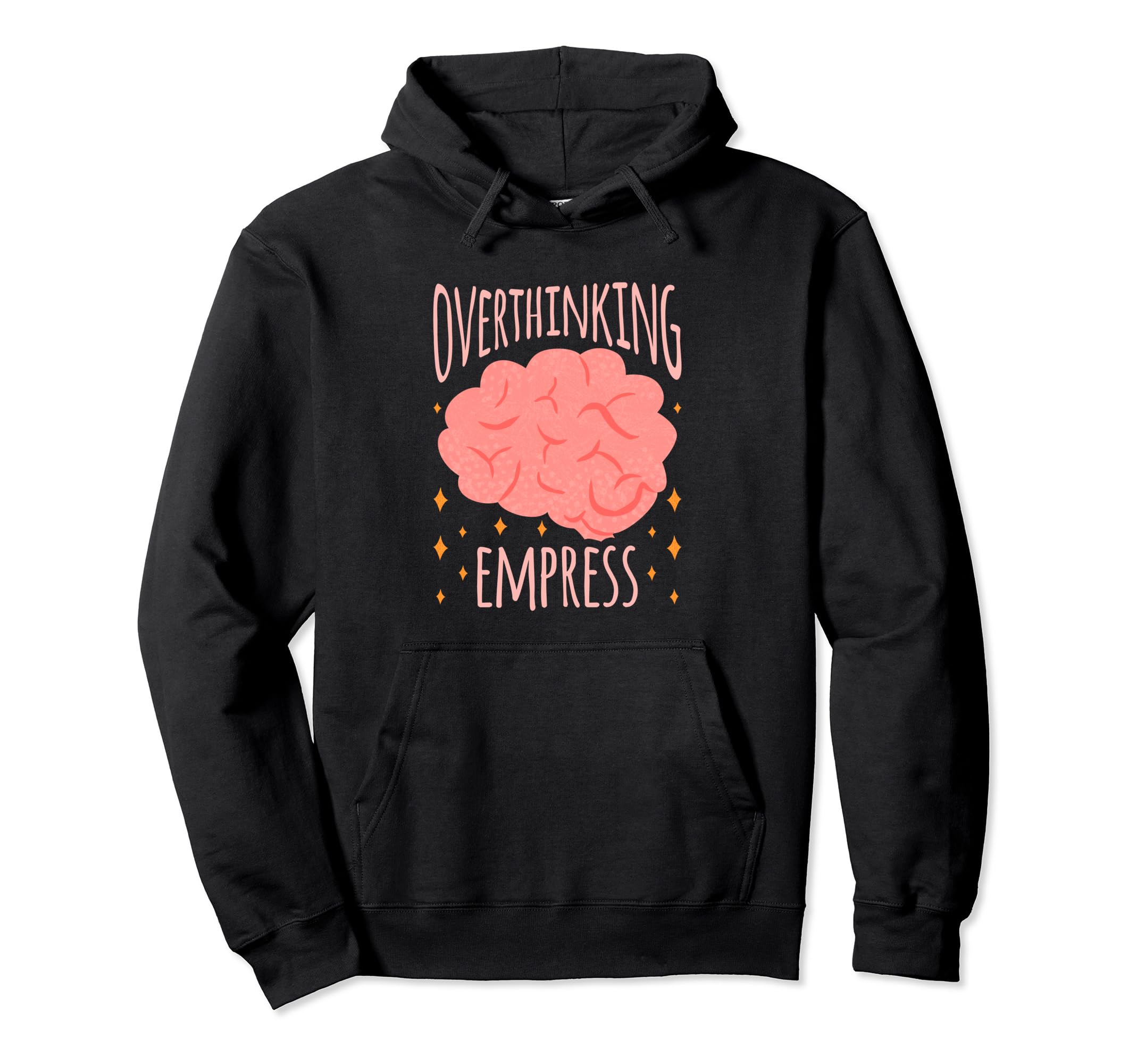 Overthinking Empress Depression Hoodie - Novelty Apparel for Adults - T-Shirt, Sweatshirt, Hoodie