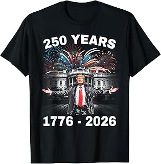 Trump 250th Birthday of America 250 Years 4th of July Trump T-Shirt Unisex T-shirt, Sweatshirt, Hoodie, Long Sleeve Tee - T-Shirt, Sweatshirt, Hoodie
