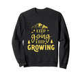Keep Going Keep Growing Motivational Sweatshirt - Graphic Print for Adults - T-Shirt, Sweatshirt, Hoodie