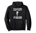 If If Playing Violin Cant Fix It You Hoodie - Fun Novelty Design Unisex - T-Shirt, Sweatshirt, Hoodie
