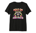 Hold Im Overstimulated Raccoon Funny T-Shirt - Minimalist Print Men Women - T-Shirt, Sweatshirt, Hoodie