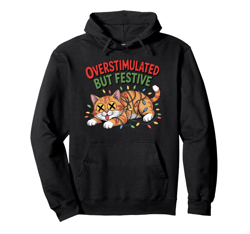 Overstimulated But Festive Cat Lights Hoodie - Streetwear Style for Adults - T-Shirt, Sweatshirt, Hoodie