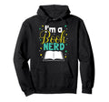 Literature Library Im Book Nerd Hoodie - Casual Everyday Wear for Adults - T-Shirt, Sweatshirt, Hoodie