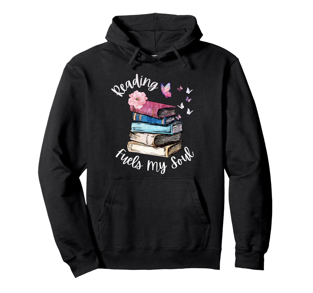 Reading Fuels My Soul Inspirational Book Hoodie - Trendy Graphic Men Women - T-Shirt, Sweatshirt, Hoodie