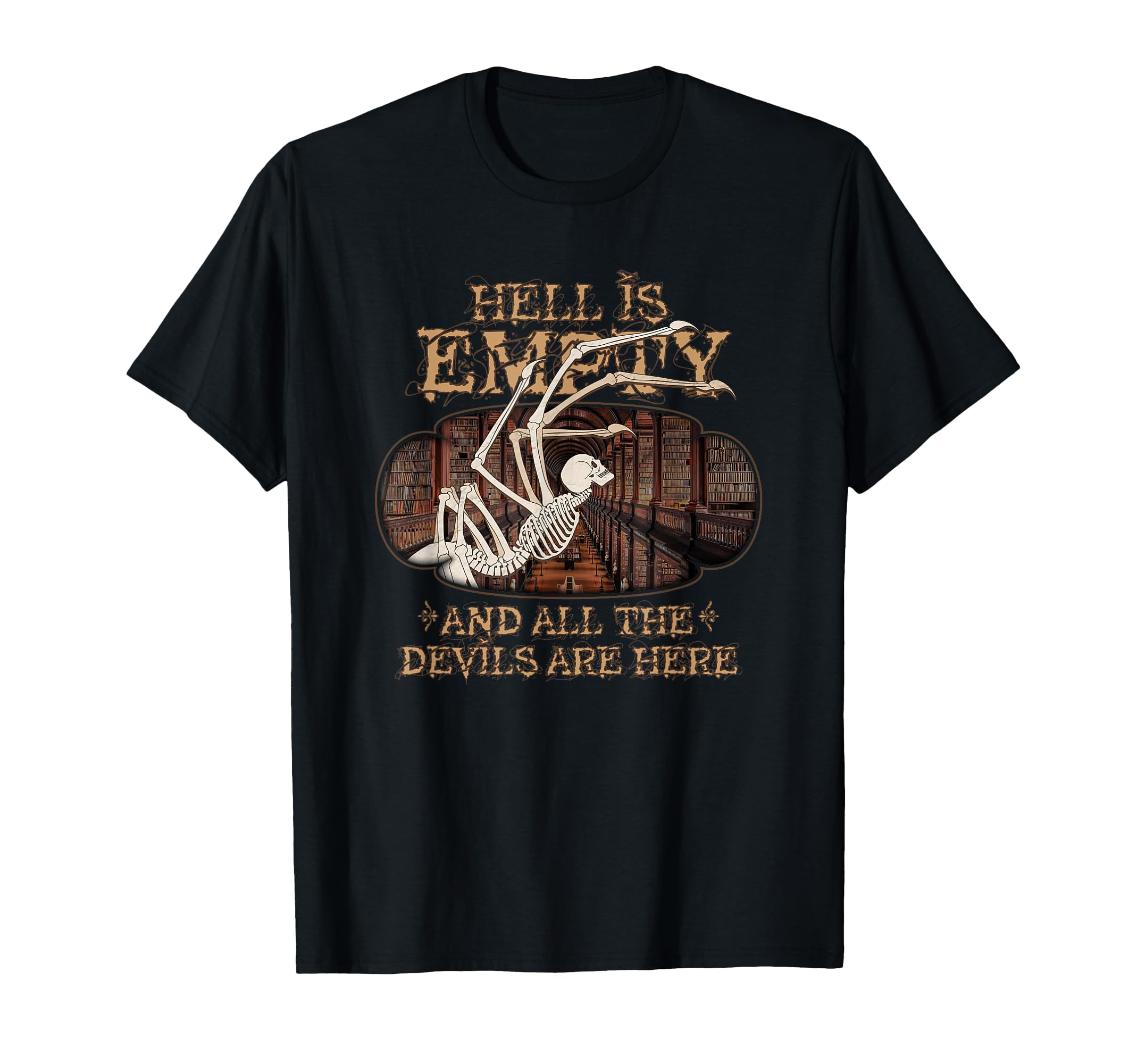 Hell Is Empty And All Devils Here T-Shirt - Novelty Apparel Men Women - T-Shirt, Sweatshirt, Hoodie