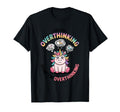 Are You Overthinking What Im T-Shirt - Fun Novelty Design for Adults - T-Shirt, Sweatshirt, Hoodie