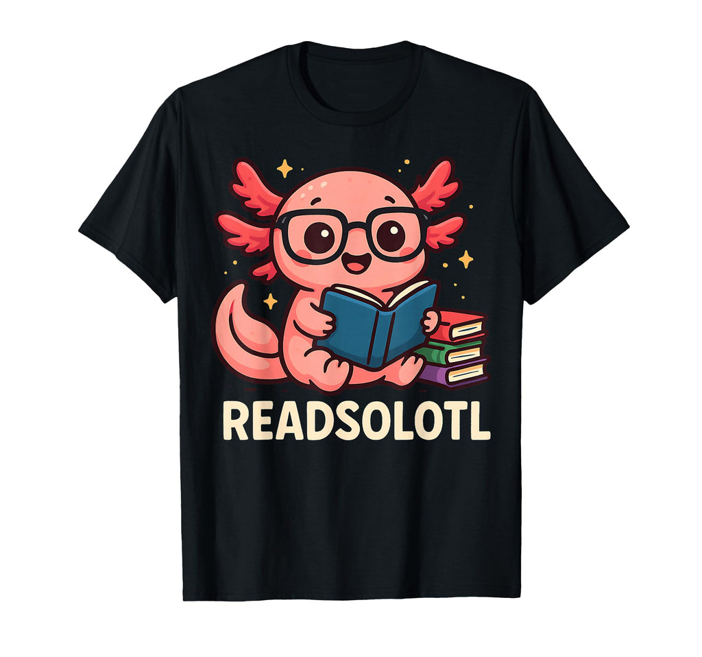 Readsolotl Nerdy Axolotl Quirky T-Shirt - Streetwear Style for Adults - T-Shirt, Sweatshirt, Hoodie