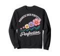 Progress Over Perfection Uplifting Sweatshirt - Streetwear Style Unisex - T-Shirt, Sweatshirt, Hoodie