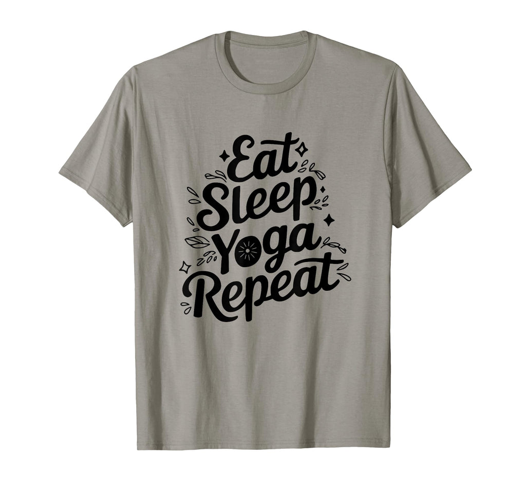 Eat Sleep Yoga Repeat Meditation Poses T-Shirt - Streetwear Style Unisex - T-Shirt, Sweatshirt, Hoodie