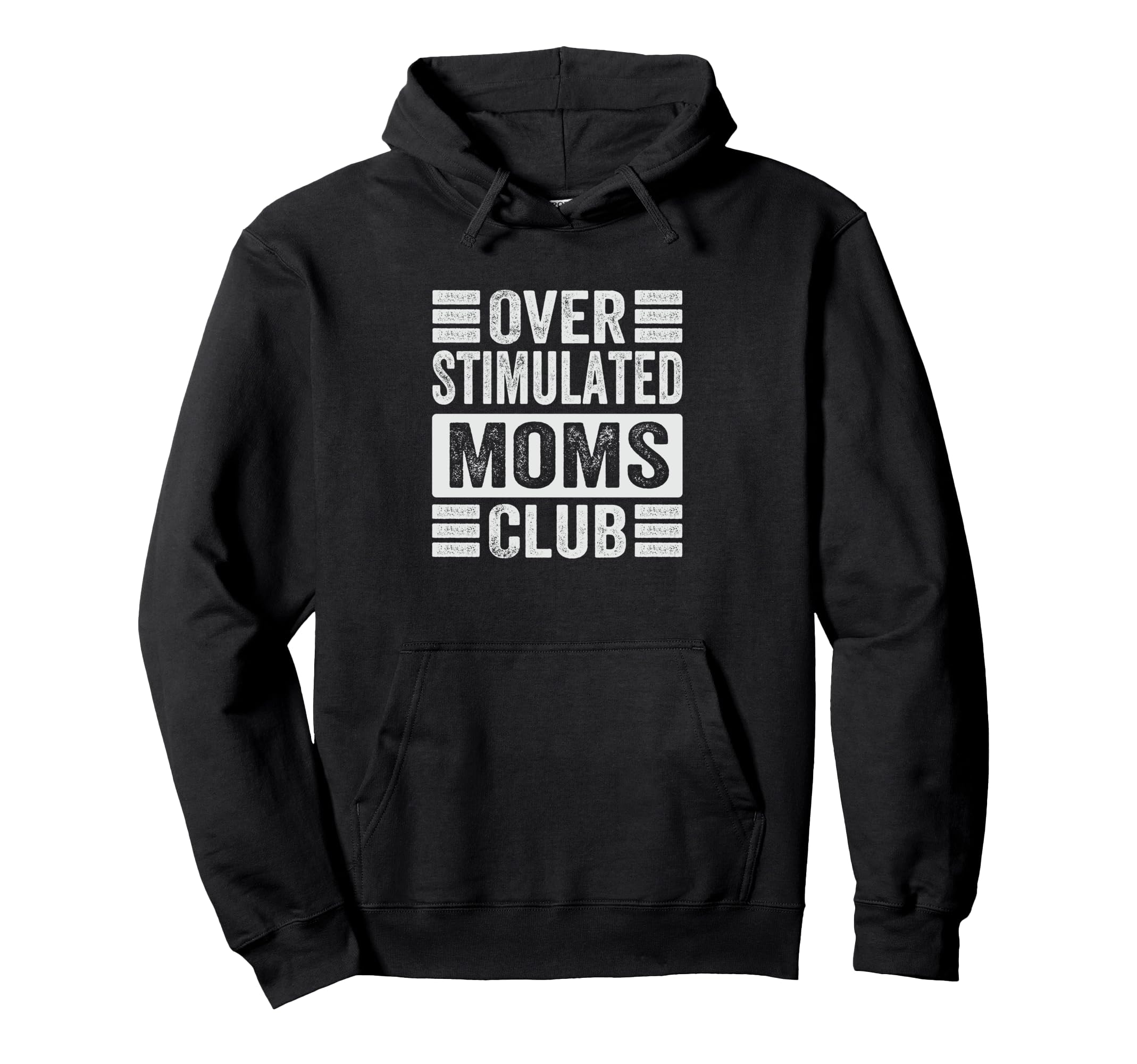 Overstimulated Moms Club Funny Parenting Hoodie - Streetwear Style Unisex - T-Shirt, Sweatshirt, Hoodie