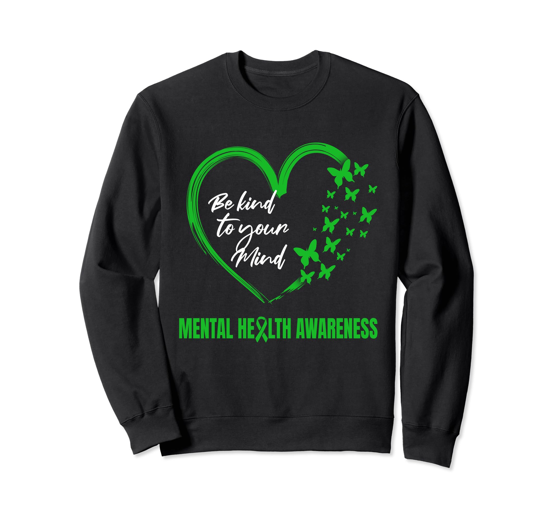 Be Kind To Your Mind Mental Sweatshirt - Minimalist Print for Adults - T-Shirt, Sweatshirt, Hoodie
