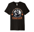 Read More Books Raccoon Bibliophile T-Shirt - Streetwear Style for Adults - T-Shirt, Sweatshirt, Hoodie