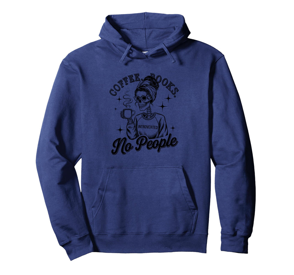 Coffee Books Introverted No People Hoodie - Aesthetic Graphic Unisex - T-Shirt, Sweatshirt, Hoodie