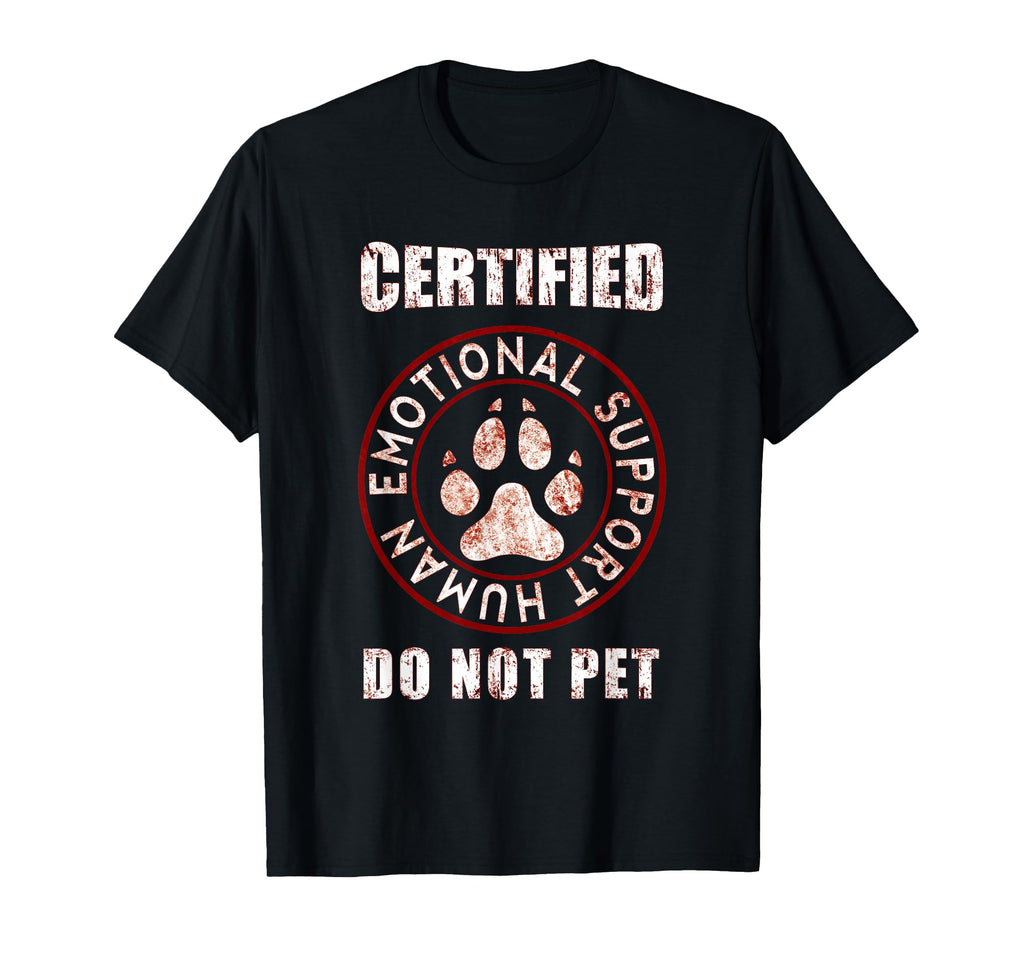 Certified Emotional Support Human Do T-Shirt - Minimalist Print Men Women - T-Shirt, Sweatshirt, Hoodie