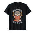 Wise Readers Stay Up Late Owl Book T-Shirt - Aesthetic Graphic Men Women - T-Shirt, Sweatshirt, Hoodie