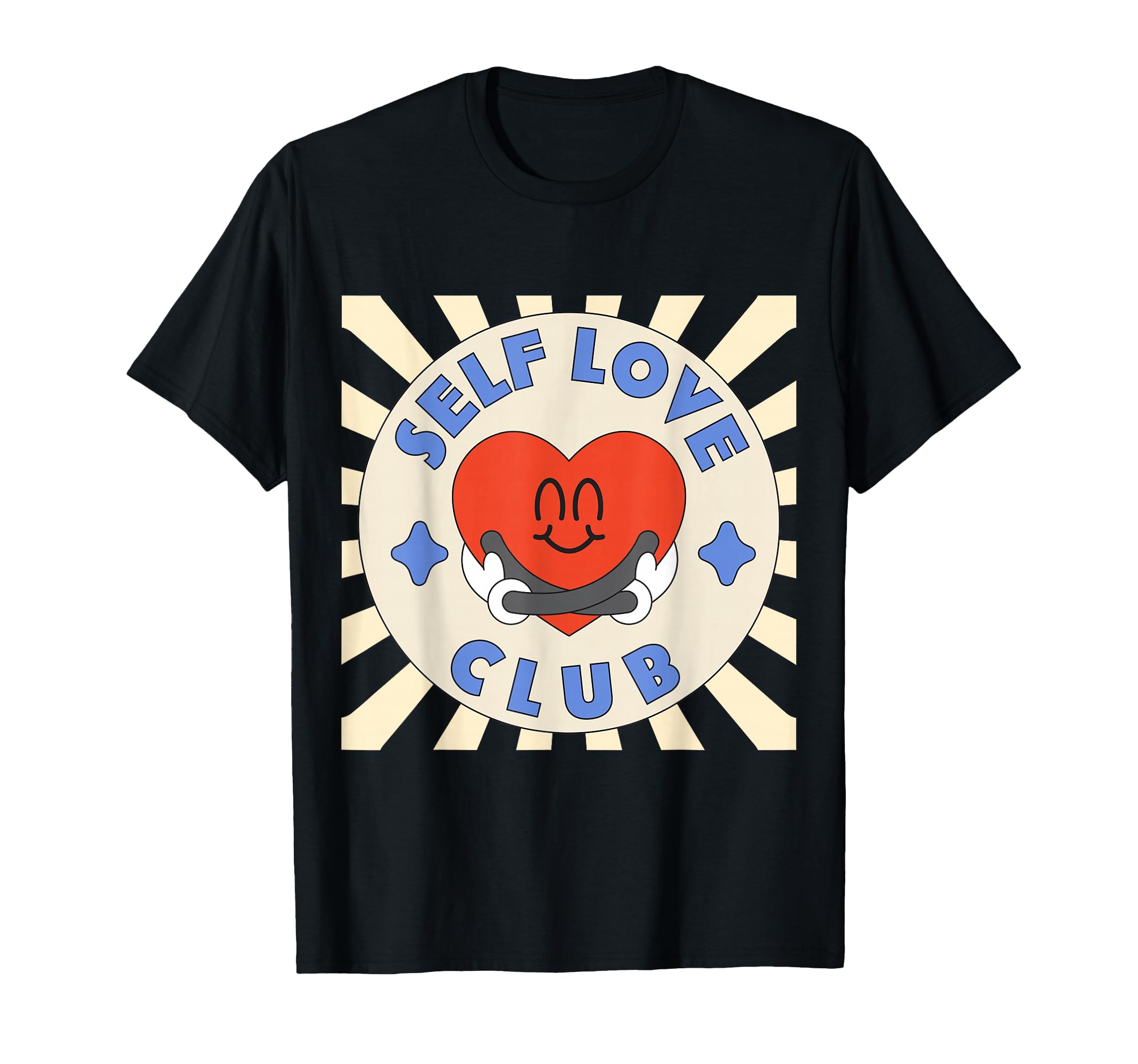 Inspiration Self Love Club Love T-Shirt - Aesthetic Graphic for Adults - T-Shirt, Sweatshirt, Hoodie