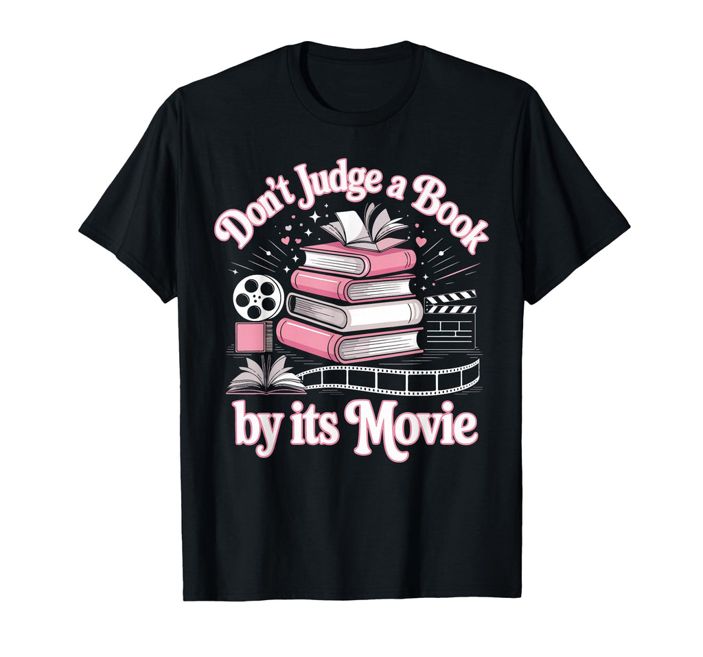 Book Reading Dont Judge Book Its Movie T-Shirt - Unique Graphic Men Women - T-Shirt, Sweatshirt, Hoodie