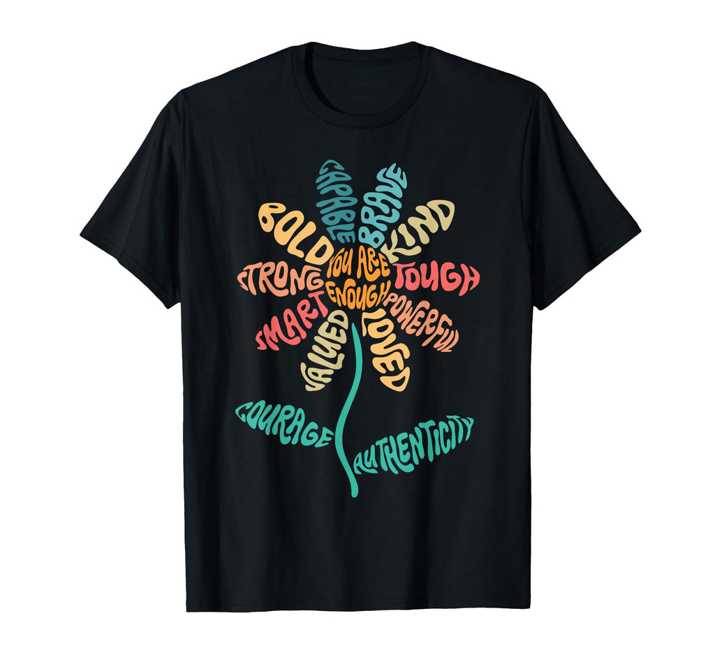 You Are Enough Positivity Flower Word T-Shirt - Fun Novelty Design Unisex - T-Shirt, Sweatshirt, Hoodie