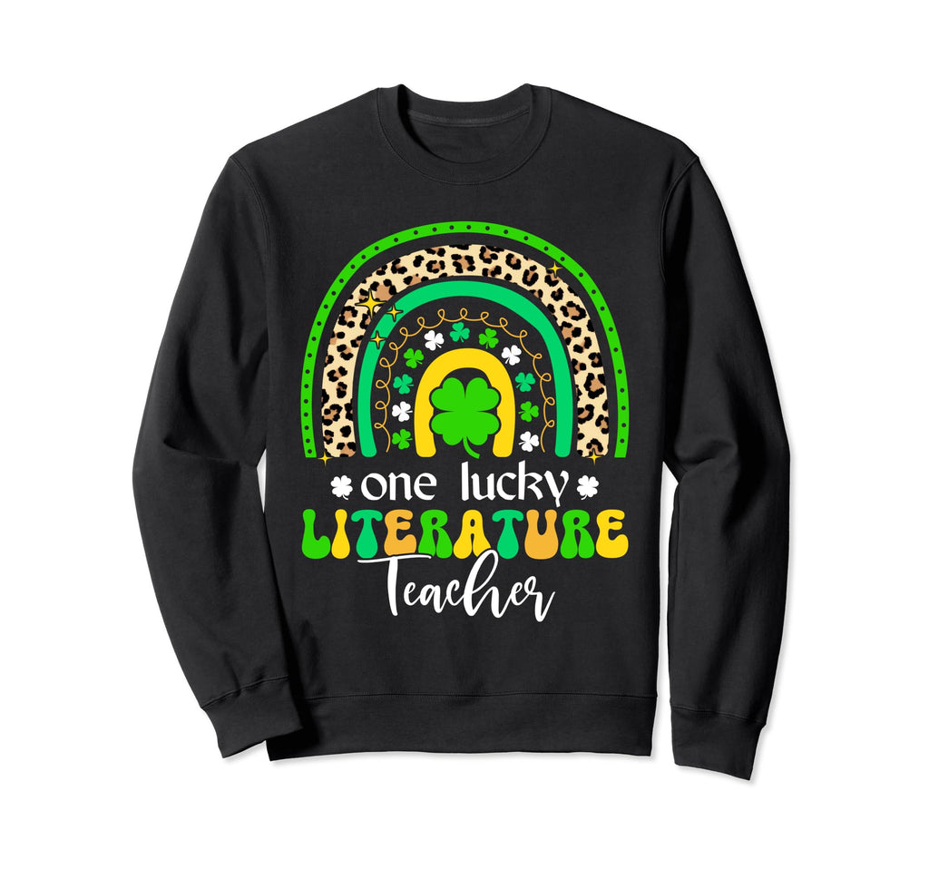 One Lucky Literature Teacher Rainbow Sweatshirt - Graphic Print Men Women - T-Shirt, Sweatshirt, Hoodie