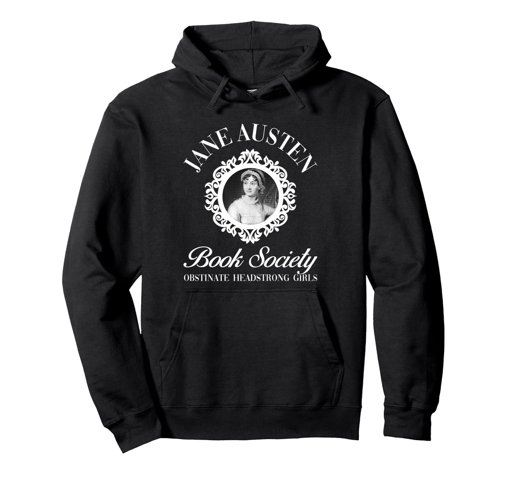 Jane Austen Book Society Obstinate Hoodie - Custom Art Print Men Women - T-Shirt, Sweatshirt, Hoodie