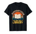 Support Your Local Library Book T-Shirt - Minimalist Print for Adults - T-Shirt, Sweatshirt, Hoodie