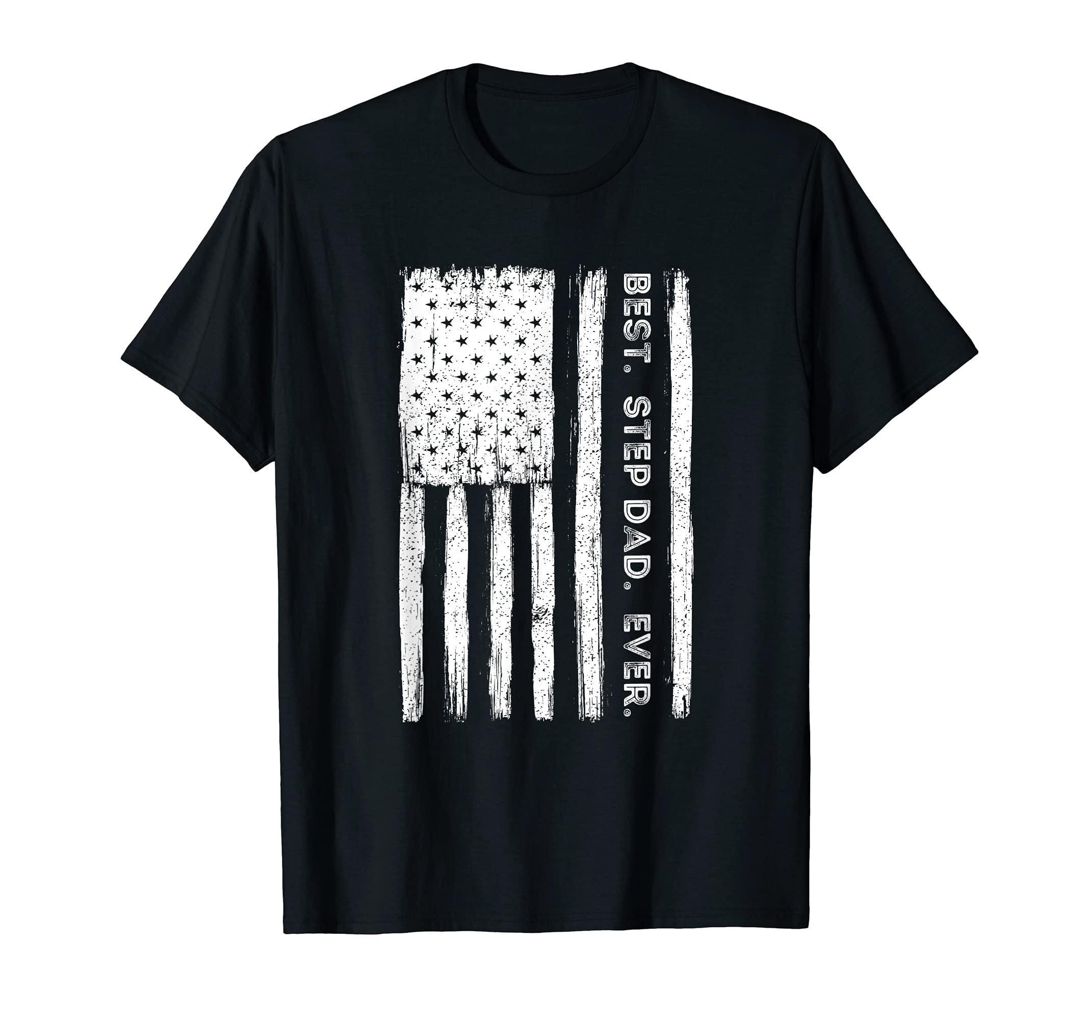 Best Step Dad Ever Patriotic Usa T-Shirt - Fun Novelty Design Men Women - T-Shirt, Sweatshirt, Hoodie