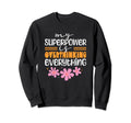 My Superpower Is Overthinking Sweatshirt - Streetwear Style Men Women - T-Shirt, Sweatshirt, Hoodie