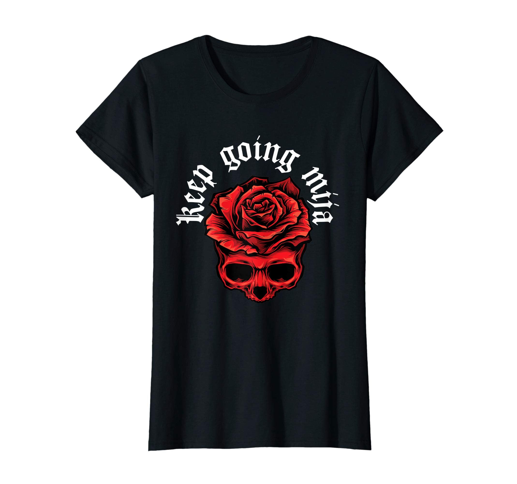 Womens Keep Going Mija Red Skull T-Shirt - Custom Art Print Men Women - T-Shirt, Sweatshirt, Hoodie