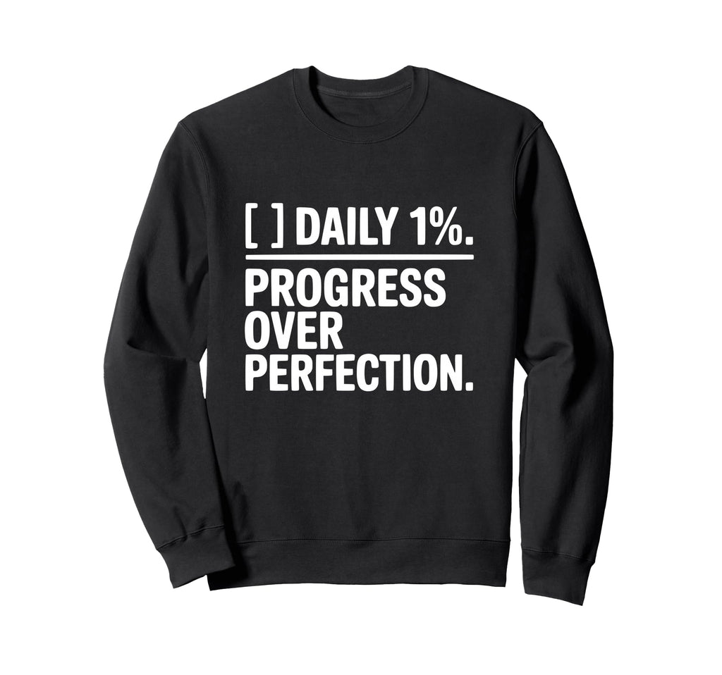 Workout Daily 1 Percent Progress Sweatshirt - Unique Graphic for Adults - T-Shirt, Sweatshirt, Hoodie