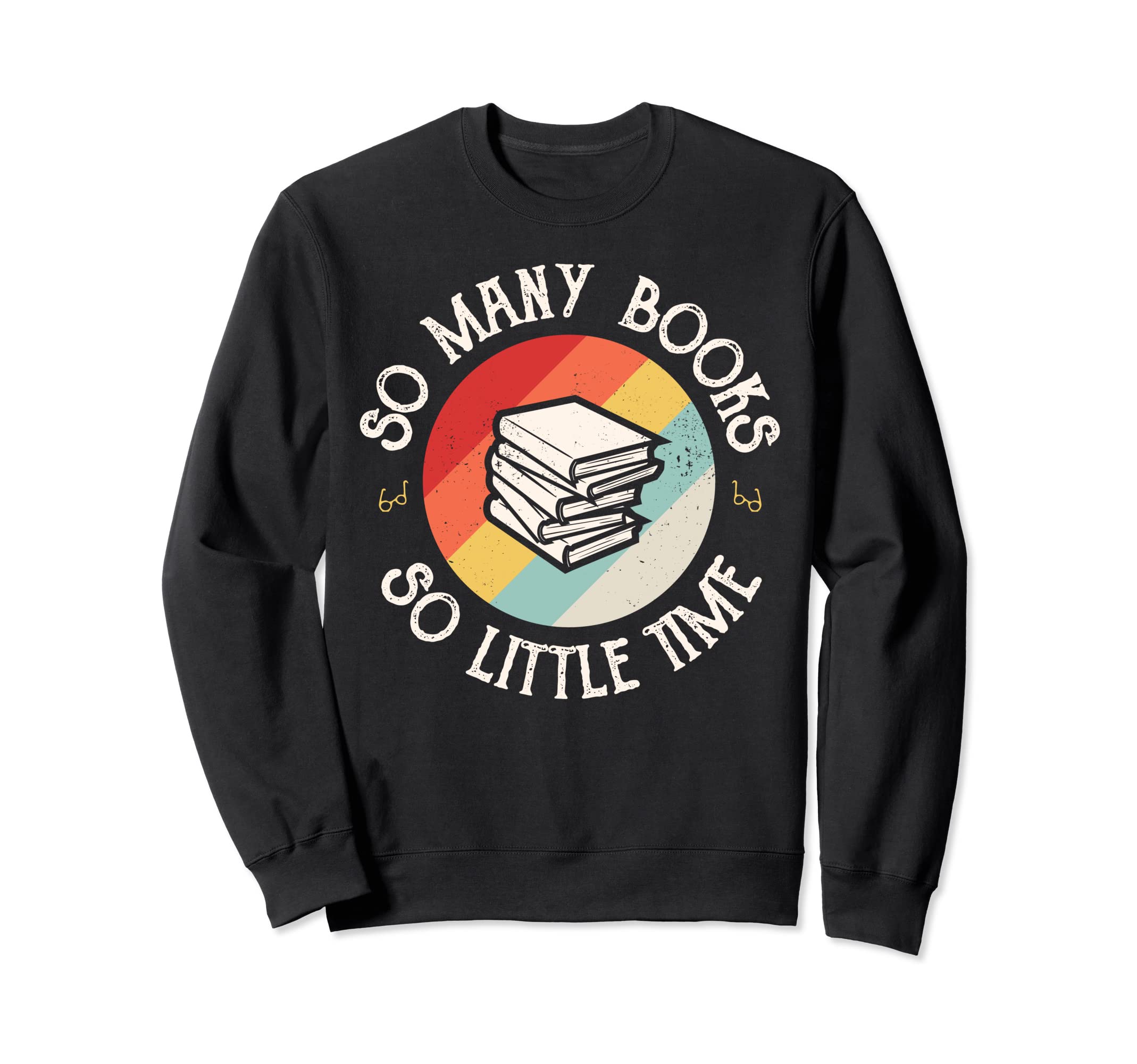 Many Books Little Time Funny Sweatshirt - Aesthetic Graphic Men Women - T-Shirt, Sweatshirt, Hoodie
