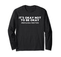Its Okay Not To Be Okay Mental Health Hoodie - Novelty Apparel for Adults - T-Shirt, Sweatshirt, Hoodie