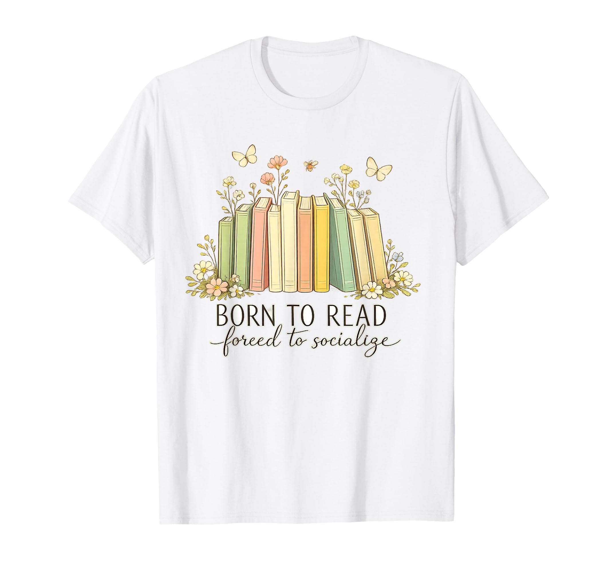 Born To Read Forever To Socialize Book T-Shirt - Graphic Print Men Women - T-Shirt, Sweatshirt, Hoodie
