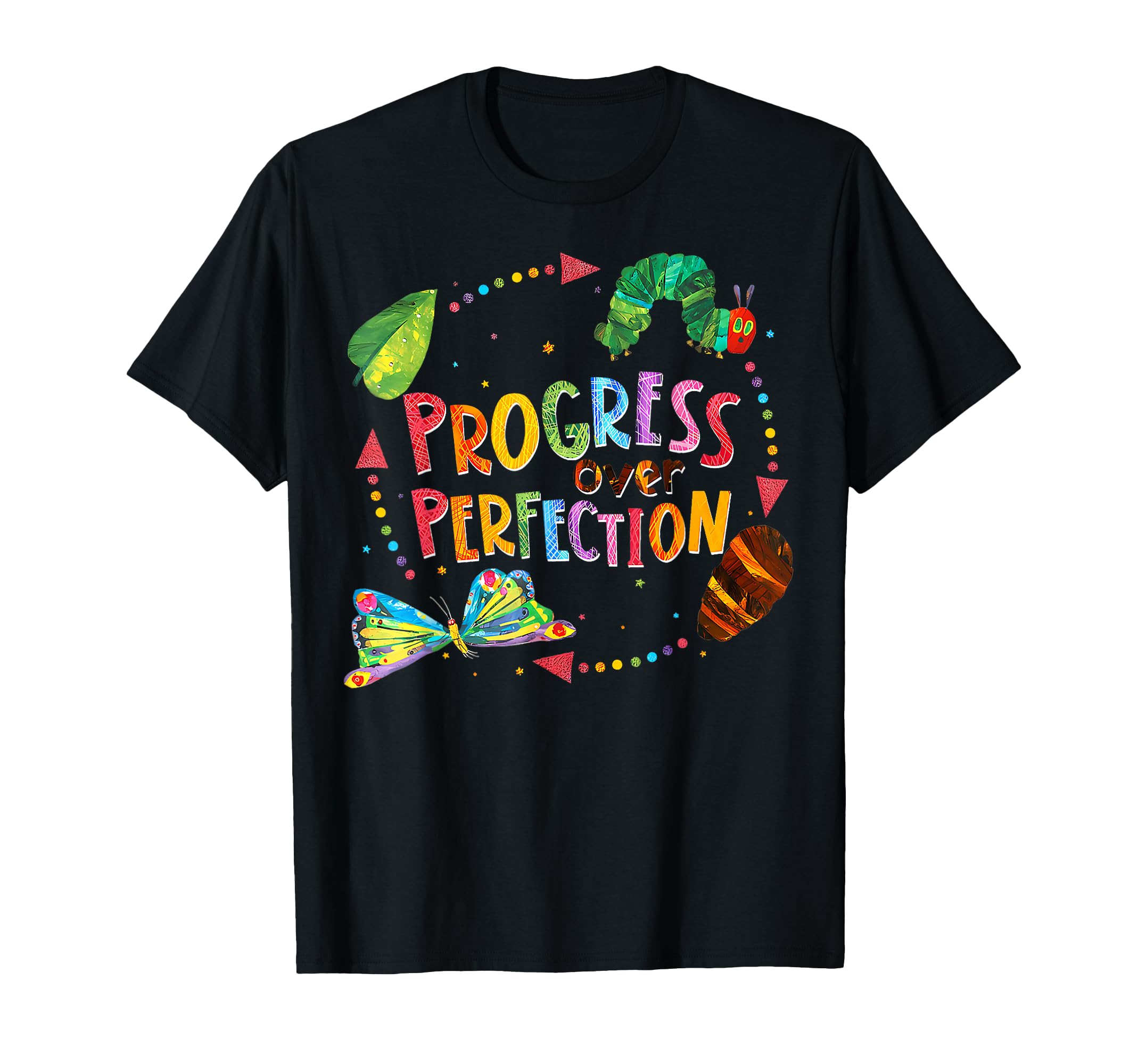 Progress Over Perfection Caterpillar T-Shirt - Graphic Print Men Women - T-Shirt, Sweatshirt, Hoodie